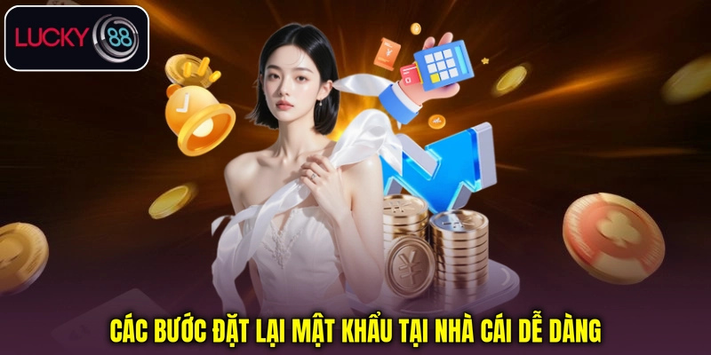 Các bước đặt lại mật khẩu tại nhà cái dễ dàng