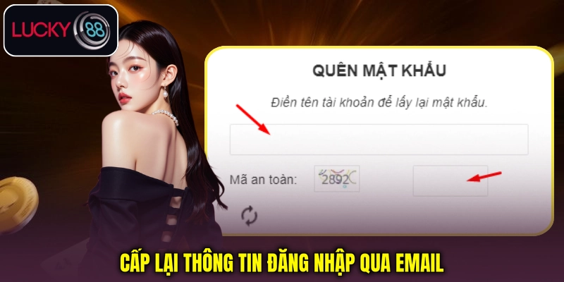 Cấp lại thông tin đăng nhập qua email Cấp lại thông tin đăng nhập qua email