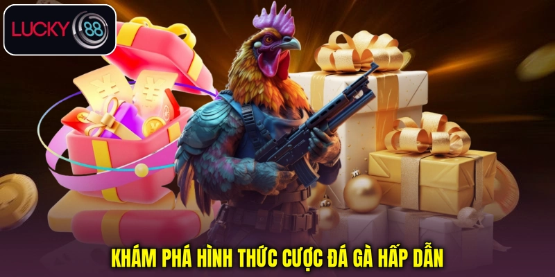 Khám phá hình thức cược đá gà hấp dẫn