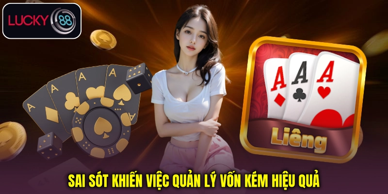 Sai sót khiến việc quản lý vốn kém hiệu quả